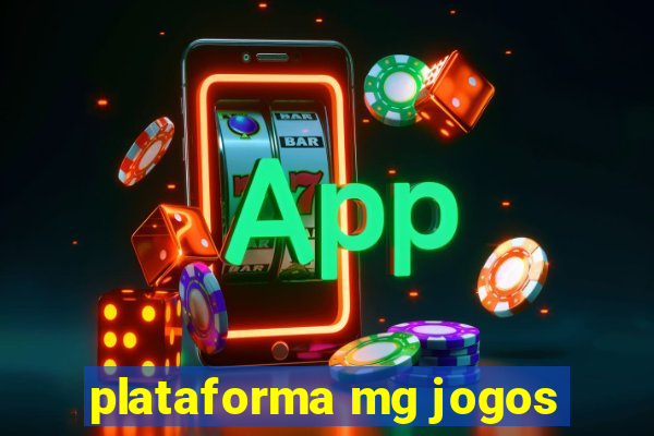 plataforma mg jogos